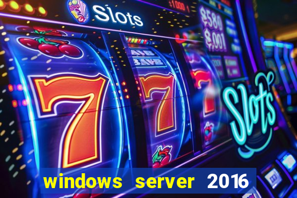 windows server 2016 download iso pt-br